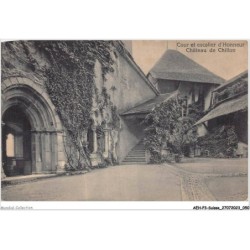 AEHP3-0218- SUISSE - CHÂTEAU DE CHILLON - COUR ET ESCALIER D'HONNEUR