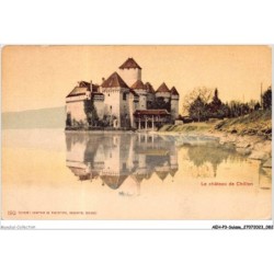 AEHP3-0234- SUISSE - LE CHÂTEAU DE CHILLON