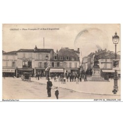 AWYP4-0306-16 - COGNAC - Place François 1er et rue d'angouleme