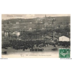 AZTP4-0362-15 - LE CANTAL PITTORESQUE - AURILLAC - Le champ de foire