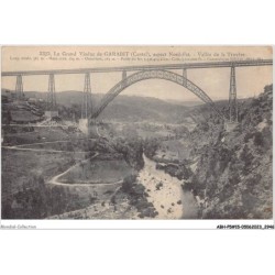 ABHP5-15-0388 - Le Grand Viaduc de GARABIT - Aspect Nord-Est - Vallée de la TRUYERE