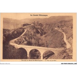 ABHP8-15-0705 - Environs de RIOM-ES-MONTAGNES - Le Pont de la Mort