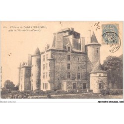 ABHP11-15-0916 - Château de Pestel à POLMINIAC - Près de VIC-SUR-CERE